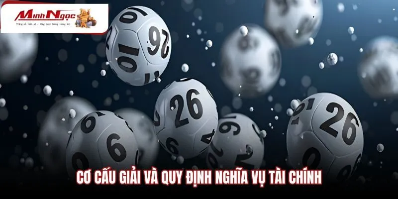 co-cau-giai-va-quy-dinh-nghia-vu-tai-chinh Tin tức xổ số về cơ cấu giải và quy định thuế