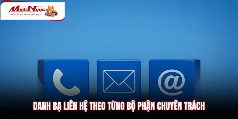 danh-ba-lien-he-theo-tung-bo-phan-chuyen-trach Kênh liên hệ giải quyết sự cố kỹ thuật và dữ liệu
