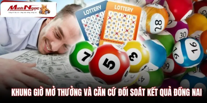 khung-gio-mo-thuong-va-can-cu-doi-soat-ket-qua-dong-nai Lịch quay thưởng cố định và căn cứ đối soát kết quả