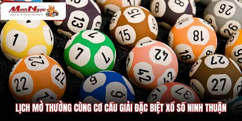 lich-mo-thuong-cung-co-cau-giai-dac-biet-xo-so-ninh-thuan Khung giờ quay Thứ Sáu và quy định lĩnh giải chính thức