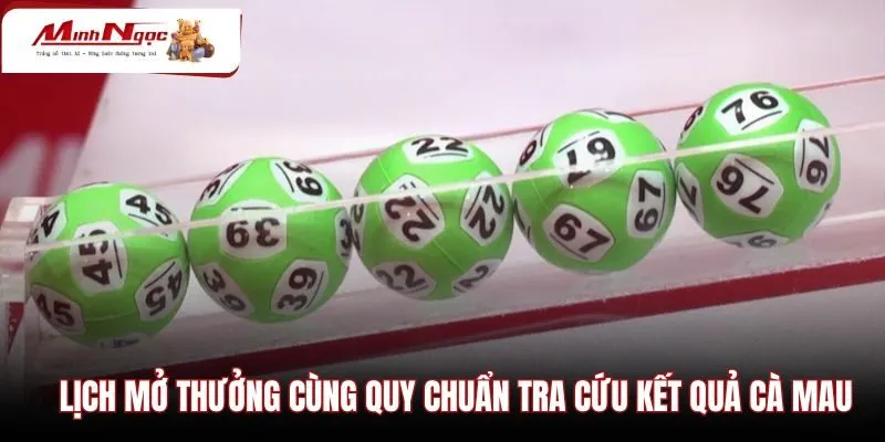 lich-mo-thuong-cung-quy-chuan-tra-cuu-ket-qua-ca-mau Lịch mở thưởng Thứ Hai và quy chuẩn soát vé Cà Mau