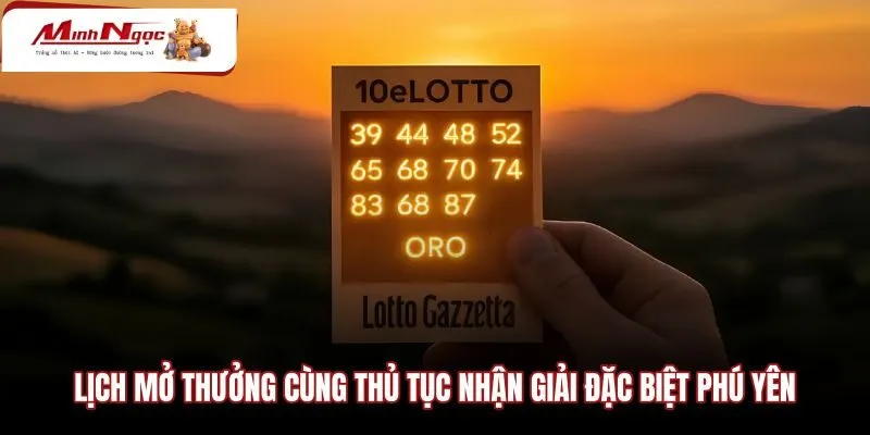 lich-mo-thuong-cung-thu-tuc-nhan-giai-dac-biet-phu-yen Lịch quay số cùng quy trình lĩnh giải đặc biệt Phú Yên