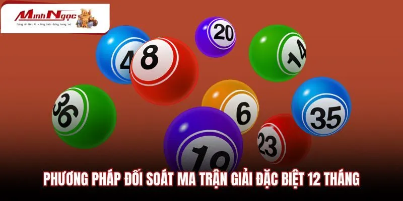 phuong-phap-doi-soat-ma-tran-giai-dac-biet-12-thang Phương pháp đối soát ma trận kết quả mười hai tháng