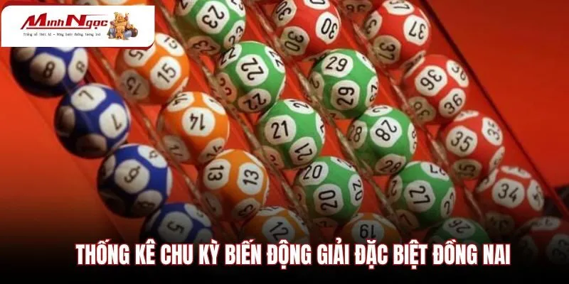 thong-ke-chu-ky-bien-dong-giai-dac-biet-dong-nai Chu kỳ biến động và tần suất xuất hiện cặp đuôi