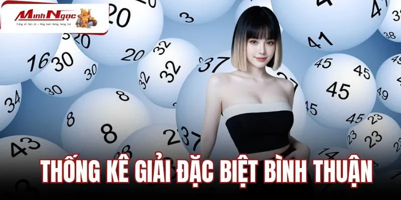 Thống Kê Giải Đặc Biệt Bình Thuận - Tra Cứu 2 Số Cuối