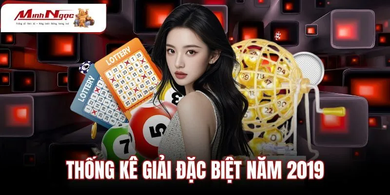 Thống Kê Giải Đặc Biệt Năm 2019 - XSMB Chuẩn 365 Ngày