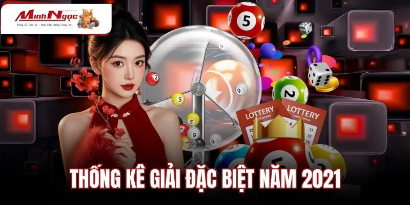 Thống Kê Giải Đặc Biệt Năm 2021 - Dữ Liệu XSMB 12 Tháng