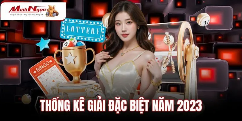 Thống Kê Giải Đặc Biệt Năm 2023 - Tra Cứu XSMB 361 Kỳ