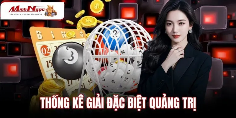 Thống Kê Giải Đặc Biệt Quảng Trị | Lọc 2 Số Cuối 100 Kỳ