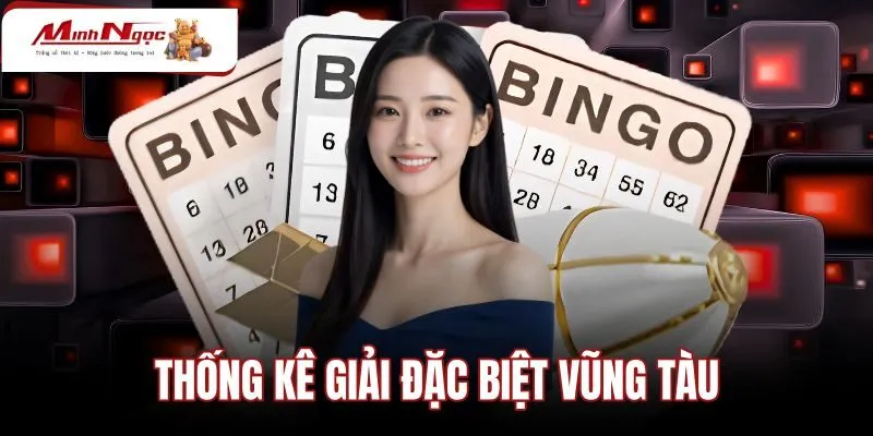 Thống Kê Giải Đặc Biệt Vũng Tàu - Bảng Chu Kỳ 2 Số Cuối