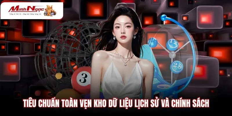 tieu-chuan-toan-ven-kho-du-lieu-lich-su-va-chinh-sach Kho lưu trữ nguồn dữ liệu lịch sử an toàn và minh bạch